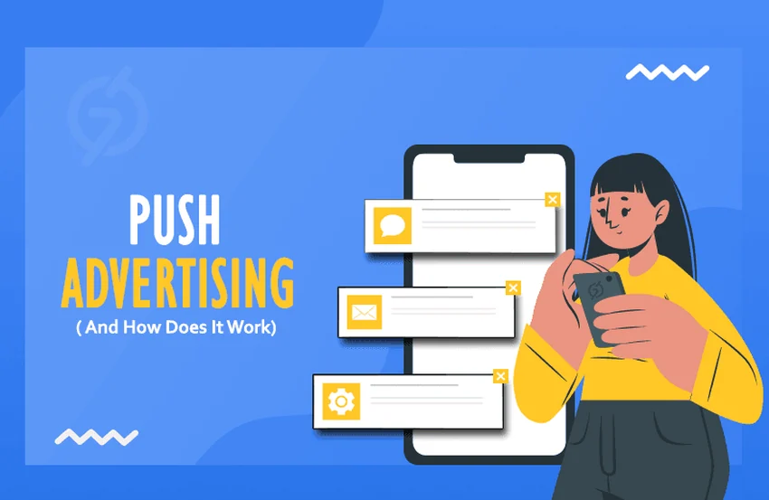 Push Advertising: A Complete Guide for Advertisers