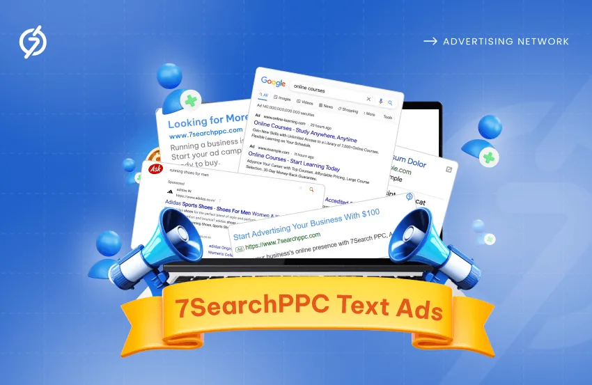 7SearchPPC Text Ads: A Better Option Over Google Search Ads