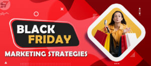 Black Friday Marketing Strategies