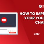 Make a Youtube Channel and Improve It