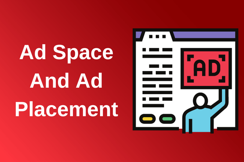 Ad Space And Ad Placement
