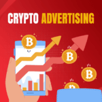Maximizing Impact with Crypto Advertising
