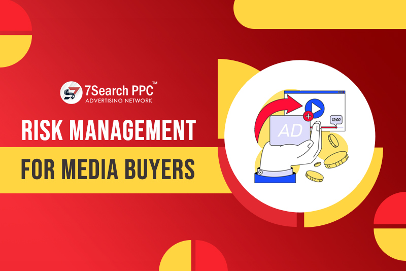 Risk Management For Media Buyers