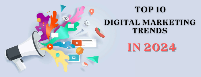 Top 10 Digital Marketing Trends