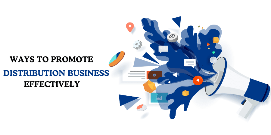Logistic Marketing: Ways To Promote Distribution Business 3 Promote Distribution Business