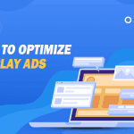 Tips to optimize display ads
