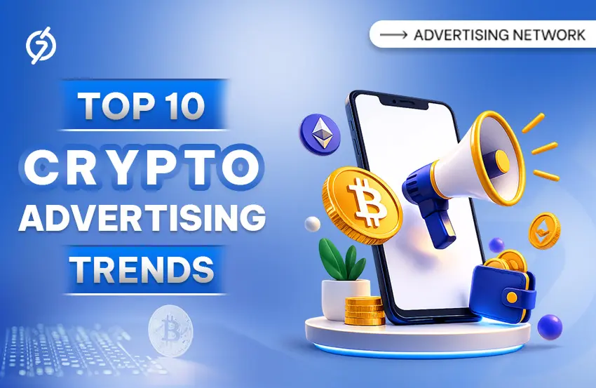 Crypto Advertising Trends