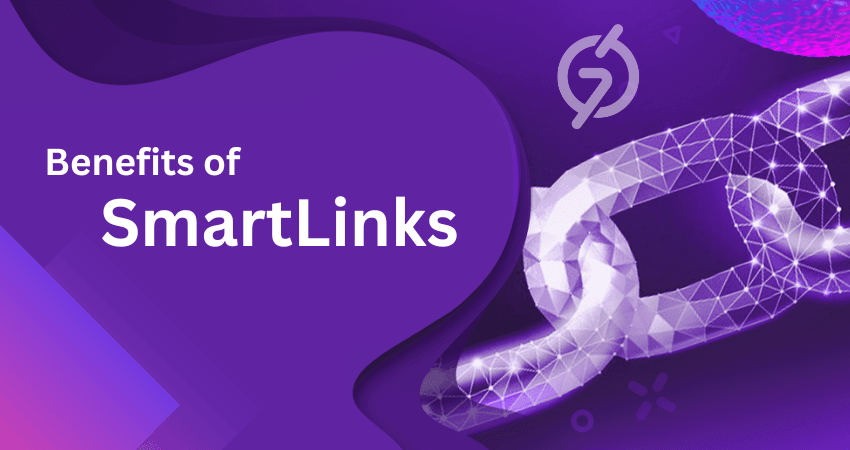 What Are Smartlinks And How They Work? 2 Benefits Of Smartlinks