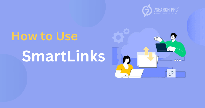 What Are Smartlinks And How They Work? 3 How To Use Smartlinks