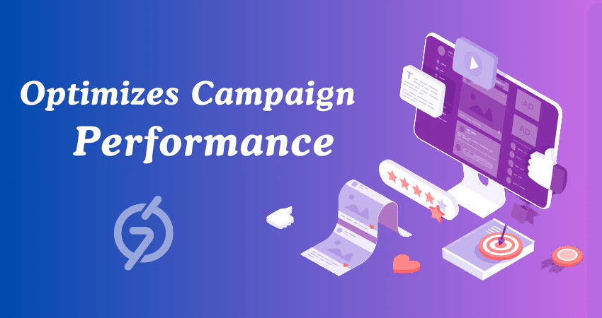 Optimizes Campaign Performance