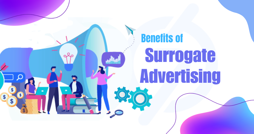 Benefits of Surrogate Advertising