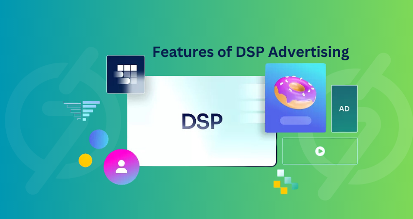 Features of DSP Advertising