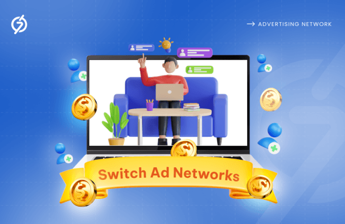 Switch Ad Networks